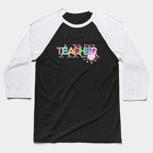 Art teacher colorful Baseball T-Shirt